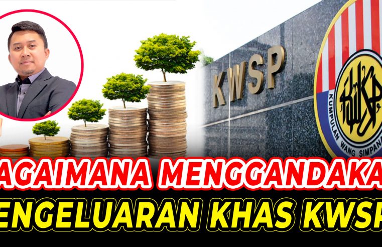 Bagaimana menggandakan Pengeluaran Khas KWSP?